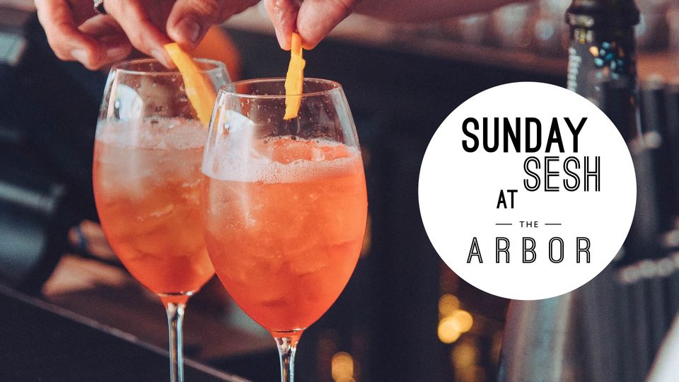 Sunday Sesh at The Arbor To Perth
