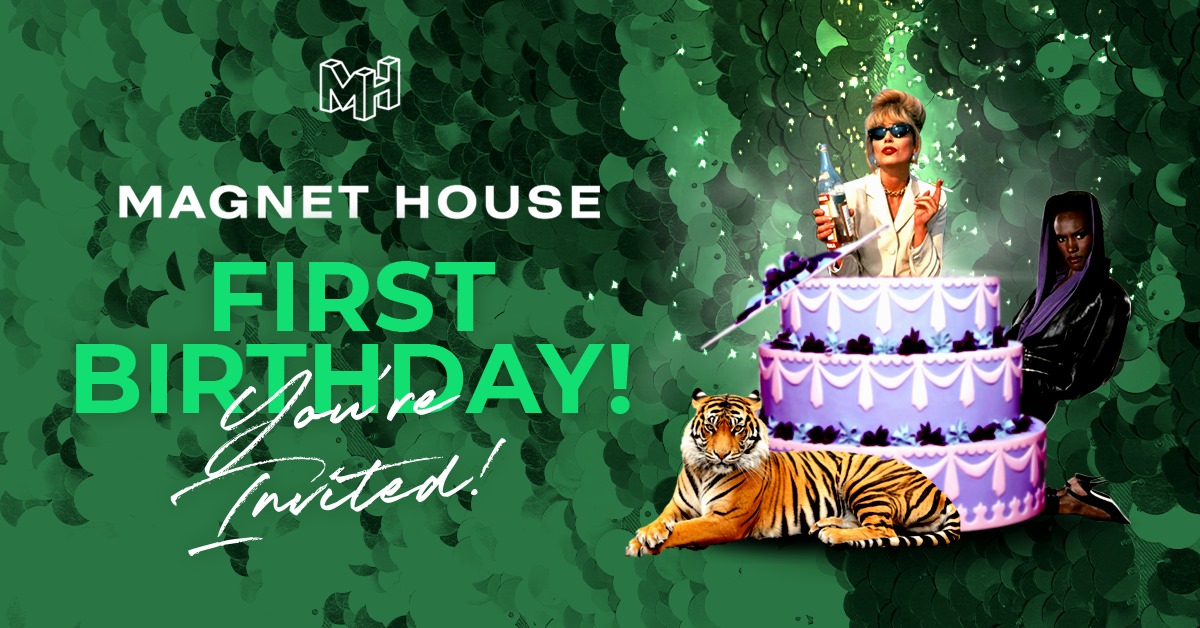 Magnet House’s 1st Birthday Extravaganza