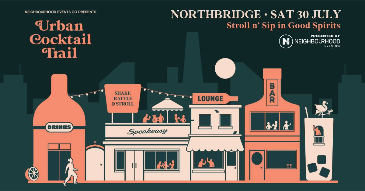 Urban Cocktail Trail // Northbridge
